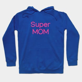 Super MOM Pink Hoodie